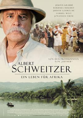 史怀哲传 Albert Schweitzer (2009) - 毒蛇电影