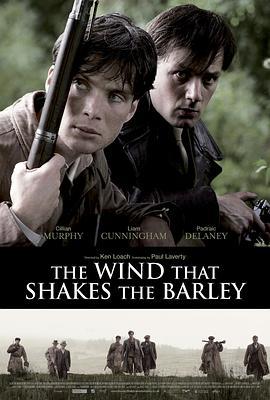 风吹麦浪 The Wind That Shakes the Barley (2006) - 毒蛇电影