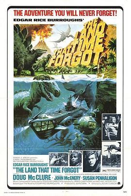 被时间遗忘的土地 The Land That Time Forgot (1975) - 毒蛇电影