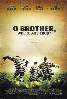 逃狱三王 O Brother, Where Art Thou? (2000) - 毒蛇电影