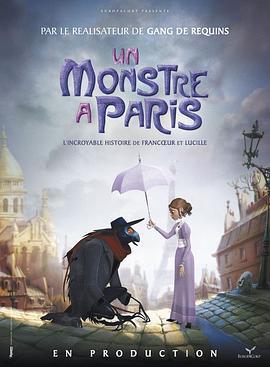 怪兽在巴黎 Un monstre à Paris (2011) - 毒蛇电影