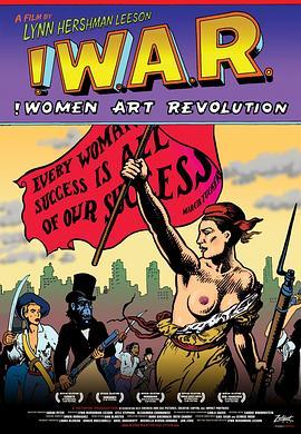 女性艺术革命 !Women Art Revolution (2010) - 毒蛇电影