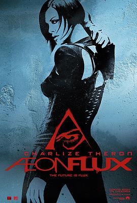 魔力女战士 Æon Flux (2005) - 毒蛇电影