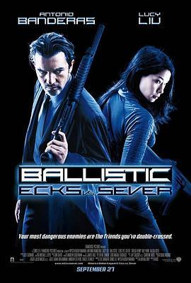 对垒特工 Ballistic: Ecks vs. Sever (2002) - 毒蛇电影