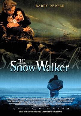 雪行者 The Snow Walker (2003) - 毒蛇电影