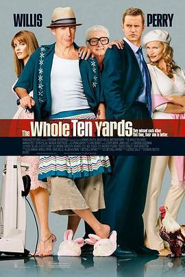 整十码 The Whole Ten Yards (2004) - 毒蛇电影