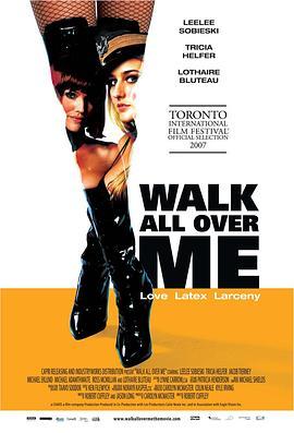 暴走辣妹 Walk All Over Me (2007) - 毒蛇电影