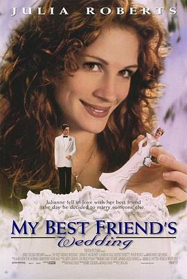 我最好朋友的婚礼 My Best Friend's Wedding (1997) - 毒蛇电影