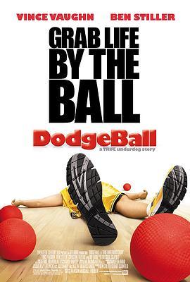 疯狂躲避球 Dodgeball: A True Underdog Story (2004) - 毒蛇电影