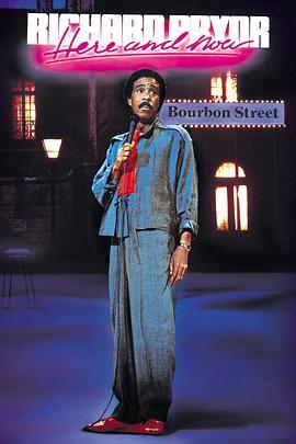 理查德·普赖尔：…此时此地 Richard Pryor:...Here and Now (1983) - 毒蛇电影