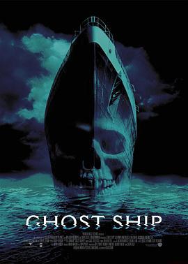 幽灵船 Ghost Ship (2002) - 毒蛇电影