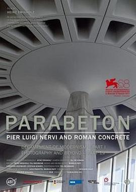 Parabeton - Pier Luigi Nervi and Roman Concrete  (2011) - 毒蛇电影