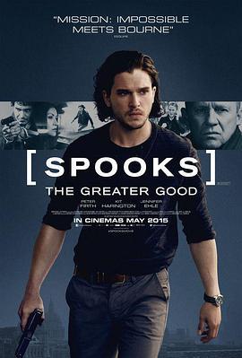 军情五处：利益之争 Spooks: The Greater Good (2015) - 毒蛇电影