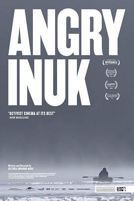 愤怒的因纽特人 Angry Inuk (2016) - 毒蛇电影