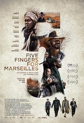 马赛行动 Five Fingers for Marseilles (2017) - 毒蛇电影