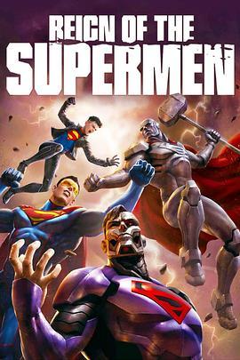 超人王朝 Reign of the Supermen (2019) - 毒蛇电影