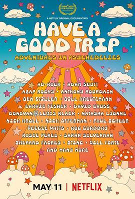 一路顺疯：迷幻趣事 Have a Good Trip: Adventures in Psychedelics (2020) - 毒蛇电影