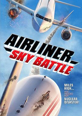 客机空战 Airliner Sky Battle (2020) - 毒蛇电影